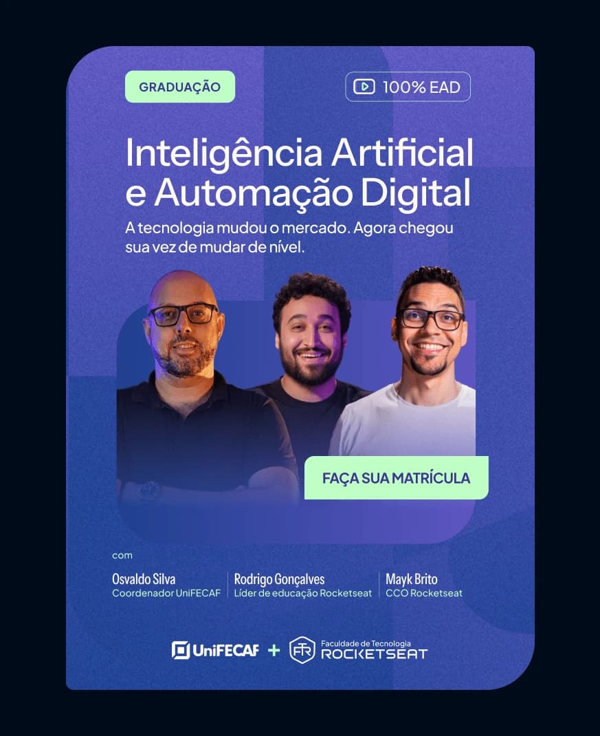Banner do curso de Inteligência Artificial e Automação Digital: A tecnologia mudou o mercado. Agora chegou a sua vez de mudar de nível. Faça sua matrícula.